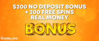 $200 no deposit bonus and 200 free spins real money