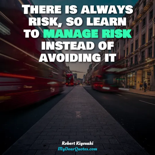 there is always risk qoute