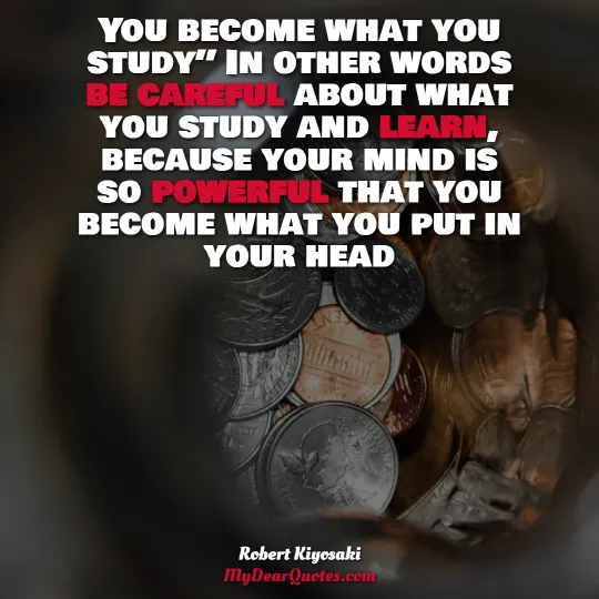 you become what you study