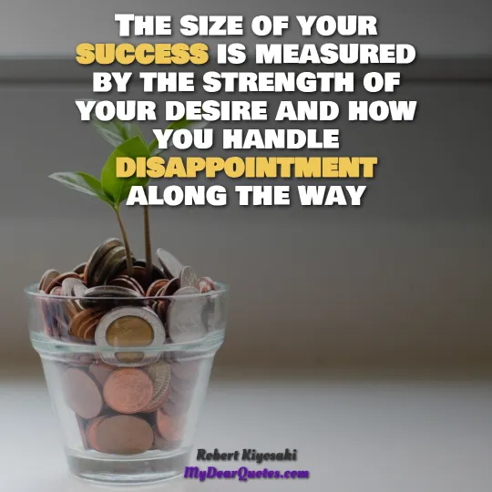 the size of your success is measured by the strength of your desire