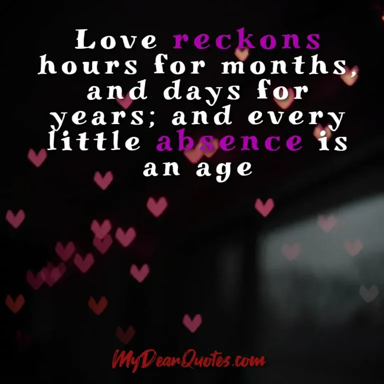 Long distance love quote: Love reckons hours for months, and days for years; and every little absence is an age, with a bokeh effect of heart shapes.
