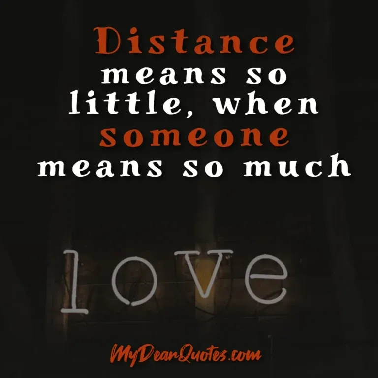 Long distance love quote: Distance means so little, when someone means so much, featuring the word 'love' in neon lights.
