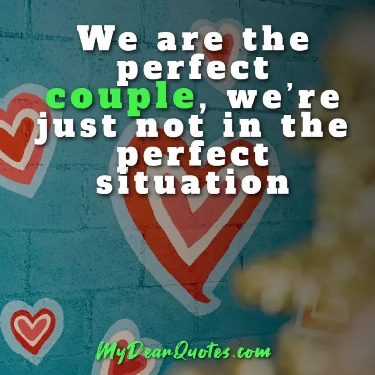 Long distance love quote: We are the perfect couple, we're just not in the perfect situation, with heart drawings on a wall.