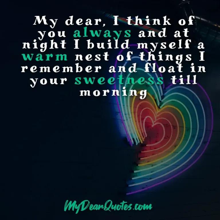 Long distance love quote: My dear, I think of you always, featuring a heart shape.