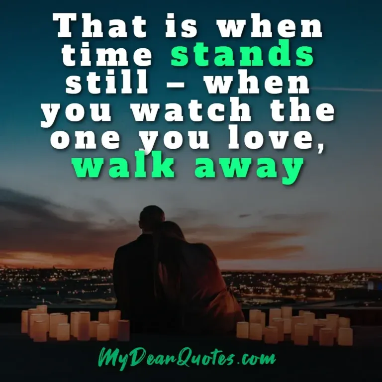 Long distance love quote: That is when time stands still - when you watch the one you love, walk away, featuring a couple looking at the horizon.
