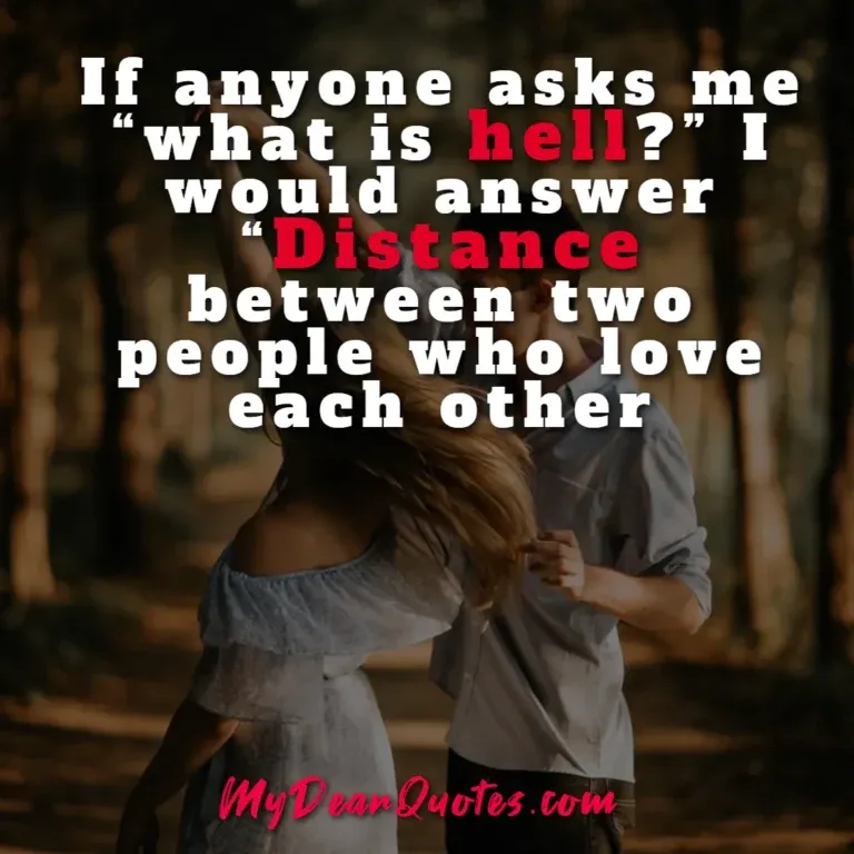 Long distance love quote: If anyone asks me "what is hell?" I would answer "Distance between two people who love each other," featuring a couple in a blurred background.