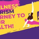 Wellness Tourism Journey to Your Health