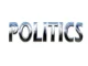 The word "POLITICS" rendered in shiny, metallic 3D letters against a plain white background.