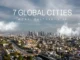 Wide aerial view of a sprawling city skyline under a dramatic cloudy sky, featuring the overlay text "7 GLOBAL CITIES: WORK. CULTURE. LIFE."