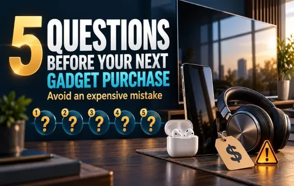 Promotional header image featuring bold text reading "5 Questions Before Your Next Gadget Purchase" alongside various electronics including a smartphone, wireless earbuds, over-ear headphones, a price tag with a dollar sign, and a warning icon.