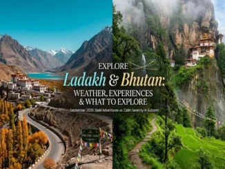 A side-by-side comparative photograph shows the arid mountains and monasteries of Ladakh, India, on the left, next to the lush green forests and cliffside monasteries of Bhutan on the right. Overlay text across both images reads, “EXPLORE LADAKH & BHUTAN: WEATHER, EXPERIENCES & WHAT TO EXPLORE. September 2026: Bold Adventures vs. Calm Serenity in Autumn.”