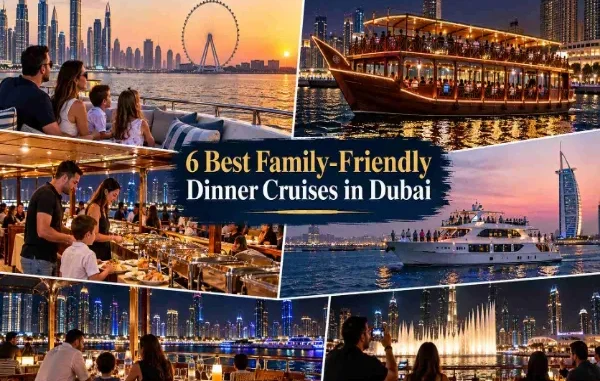 A collage showing various family-friendly dinner cruise experiences in Dubai, including luxury yachts, traditional dhow boats, buffet dining, and views of Ain Dubai, Burj Al Arab, and the Dubai Fountain.