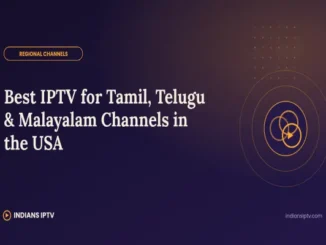 Banner with title "Best IPTV for Tamil, Telugu & Malayalam Channels in the USA" on a dark purple background by Indians IPTV.